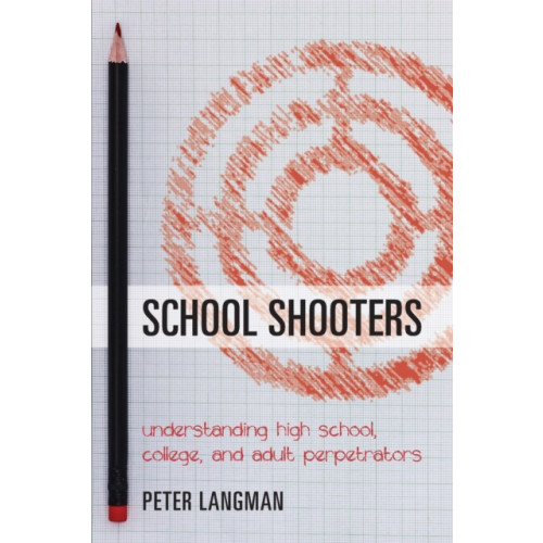 Rowman & littlefield School Shooters (häftad, eng)