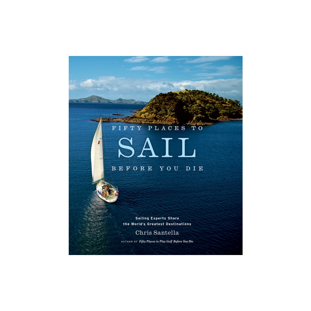 Produktbild för Fifty Places to Sail Before You Die (inbunden, eng)