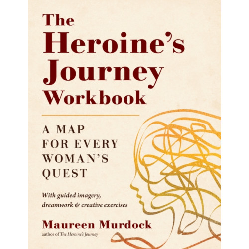 Shambhala Publications Inc The Heroine's Journey Workbook (häftad, eng)