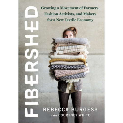 Chelsea Green Publishing Co Fibershed (häftad, eng)