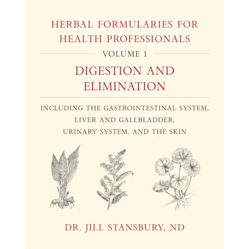 Chelsea Green Publishing Co Herbal Formularies for Health Professionals, Volume 1 (inbunden, eng)