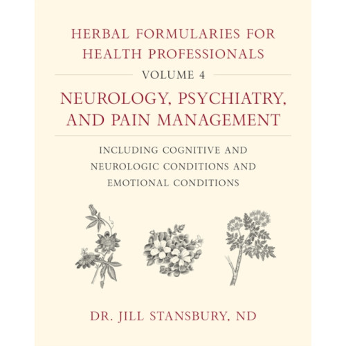 Chelsea Green Publishing Co Herbal Formularies for Health Professionals, Volume 4 (inbunden, eng)