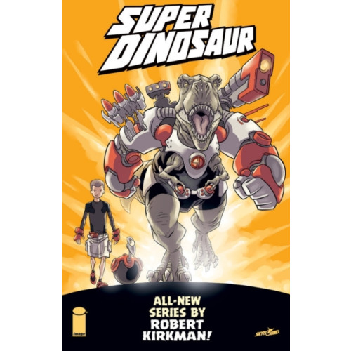 Image Comics Super Dinosaur Volume 1 (häftad, eng)