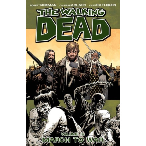 Image Comics The Walking Dead Volume 19: March to War (häftad, eng)