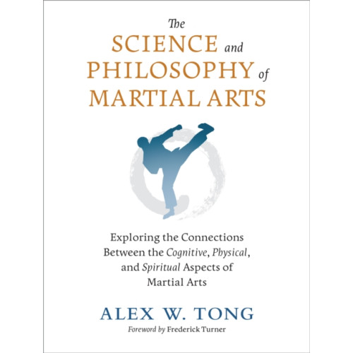 North Atlantic Books,U.S. The Science and Philosophy of Martial Arts (häftad, eng)