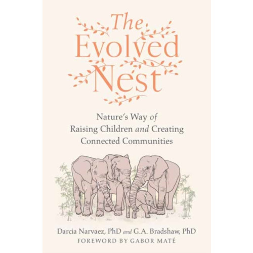 North Atlantic Books,U.S. The Evolved Nest (häftad, eng)