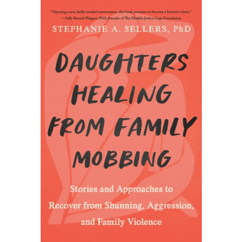 North Atlantic Books,U.S. Daughters Healing from Family Mobbing (häftad, eng)