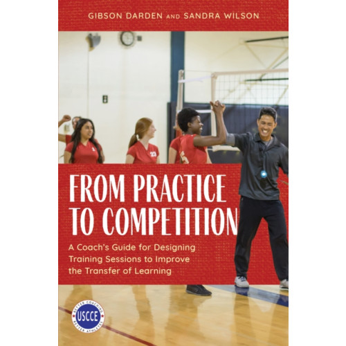 Rowman & littlefield From Practice to Competition (häftad, eng)