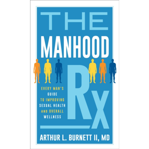 Rowman & littlefield The Manhood Rx (inbunden, eng)