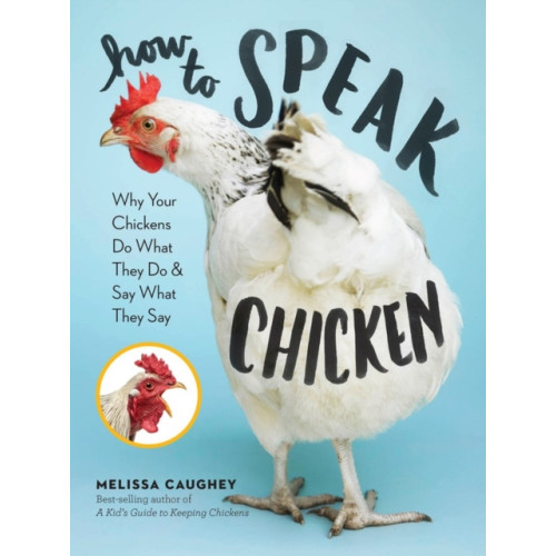 Workman Publishing How to Speak Chicken (häftad, eng)