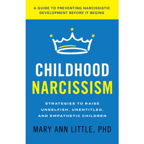 Rowman & littlefield Childhood Narcissism (inbunden, eng)