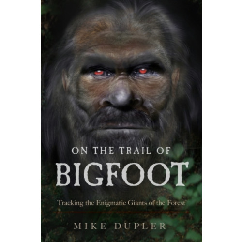 Red Wheel/Weiser On the Trail of Bigfoot (häftad, eng)