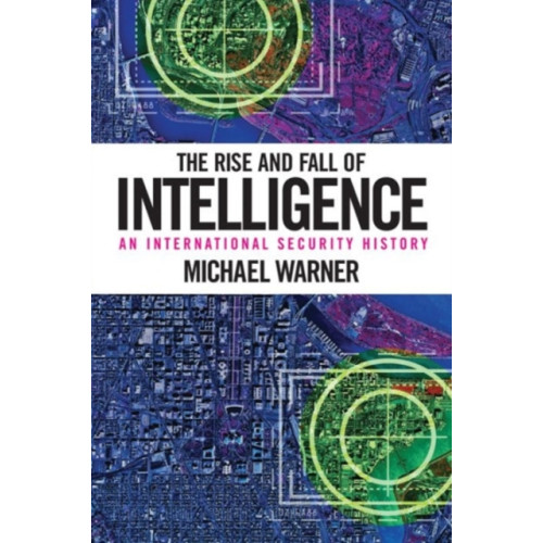 Georgetown University Press The Rise and Fall of Intelligence (häftad, eng)