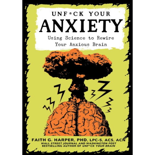 Microcosm Publishing Unfuck Your Anxiety (häftad, eng)