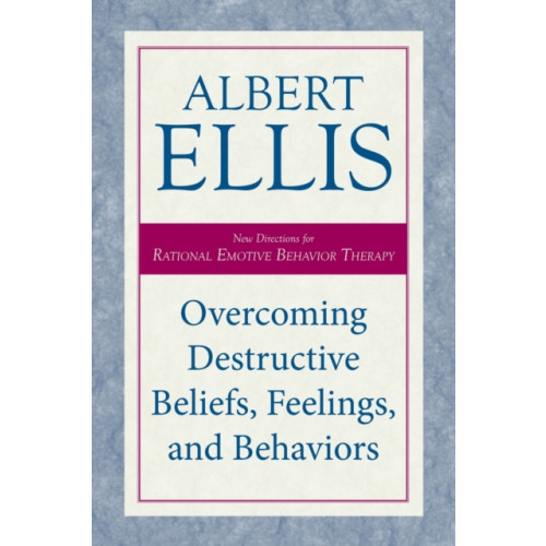 Prometheus Books Overcoming Destructive Beliefs, Feelings, and Behaviors (häftad, eng)