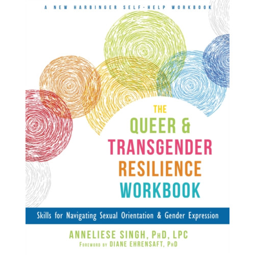 New Harbinger Publications The Queer and Transgender Resilience Workbook (häftad, eng)