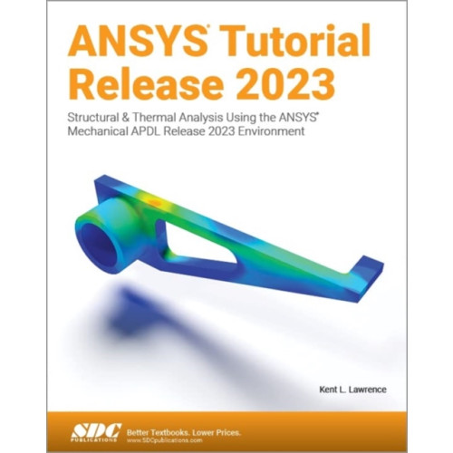 SDC Publications ANSYS Tutorial Release 2023 (häftad, eng)