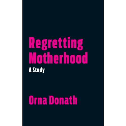 North Atlantic Books,U.S. Regretting Motherhood (häftad, eng)