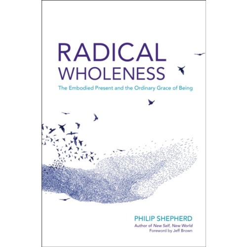 North Atlantic Books,U.S. Radical Wholeness (häftad, eng)