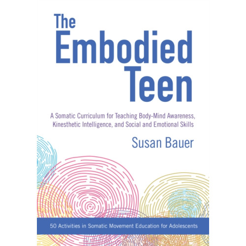 North Atlantic Books,U.S. The Embodied Teen (häftad, eng)