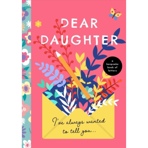 GLOBAL PUBLISHER SERVICES DEAR DAUGHTER IVE ALWAYS WANTED TO TELL (häftad, eng)