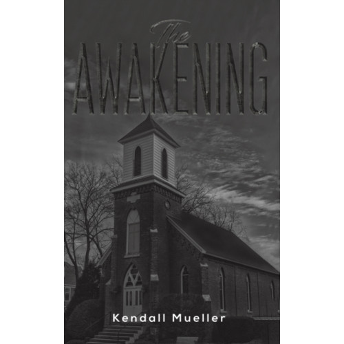 Austin Macauley Publishers LLC The Awakening (inbunden, eng)