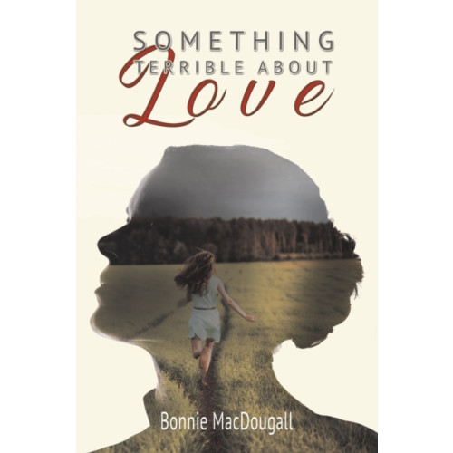 Austin Macauley Publishers LLC Something Terrible About Love (häftad, eng)