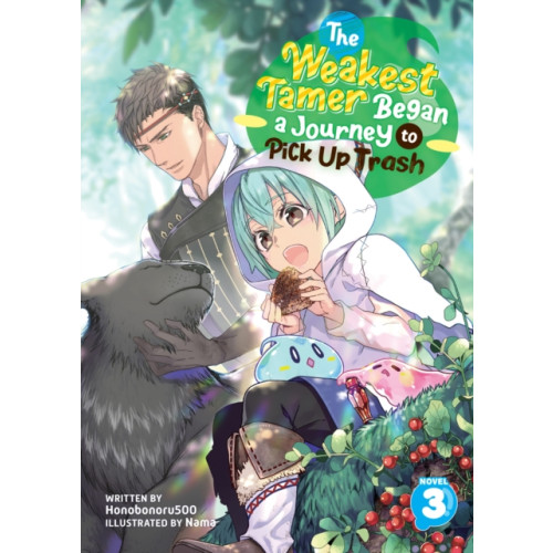 Seven Seas Entertainment, LLC The Weakest Tamer Began a Journey to Pick Up Trash (Light Novel) Vol. 3 (häftad, eng)