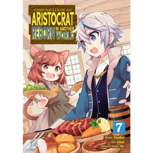 Seven Seas Entertainment, LLC Chronicles of an Aristocrat Reborn in Another World (Manga) Vol. 7 (häftad, eng)