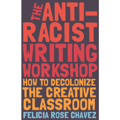 Haymarket Books The Anti-Racist Writing Workshop (häftad, eng)