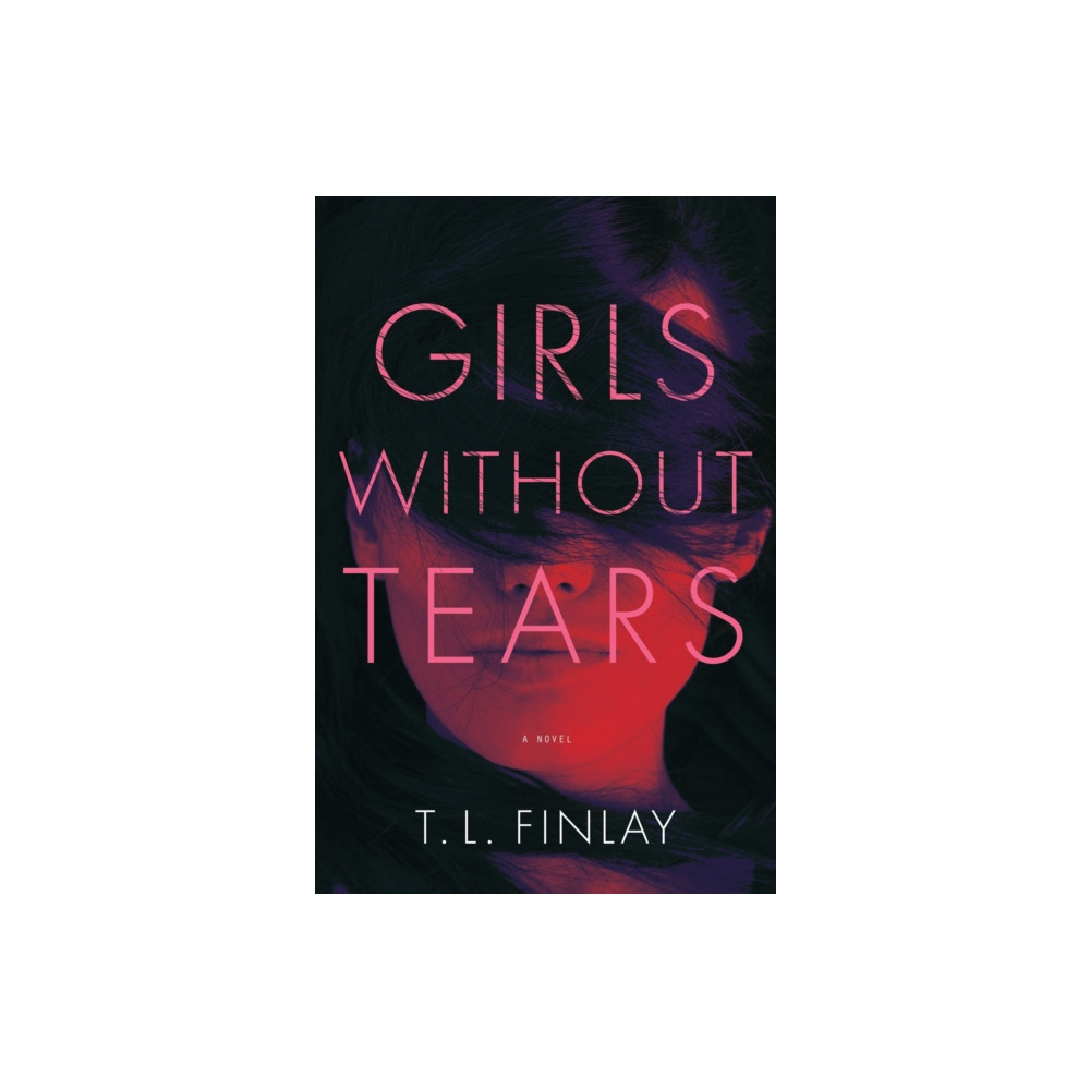 Produktbild för Girls Without Tears (inbunden, eng)