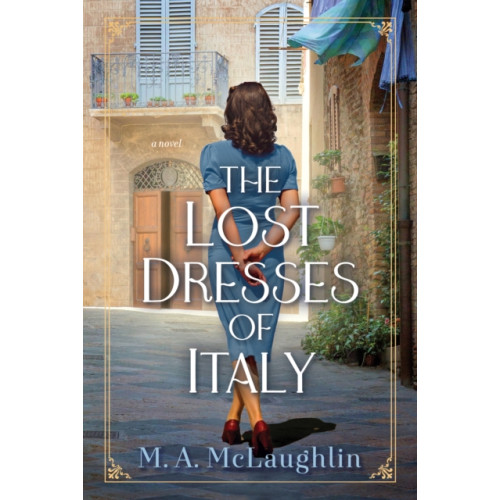 Crooked Lane Books The Lost Dresses Of Italy (inbunden, eng)