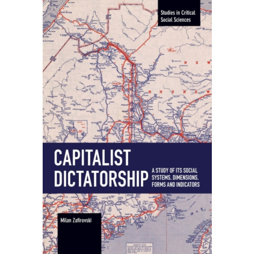 Haymarket Books Capitalist Dictatorship (häftad, eng)