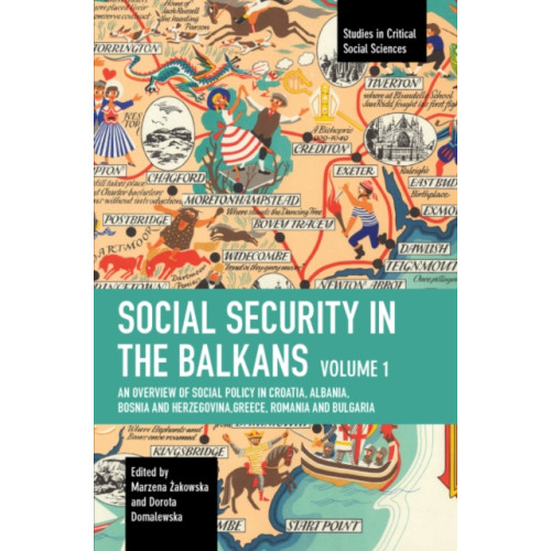 Haymarket Books Social Security in the Balkans - Volume 1 (häftad, eng)