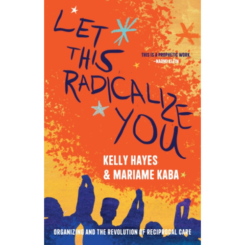 Haymarket Books Let This Radicalize You (häftad, eng)