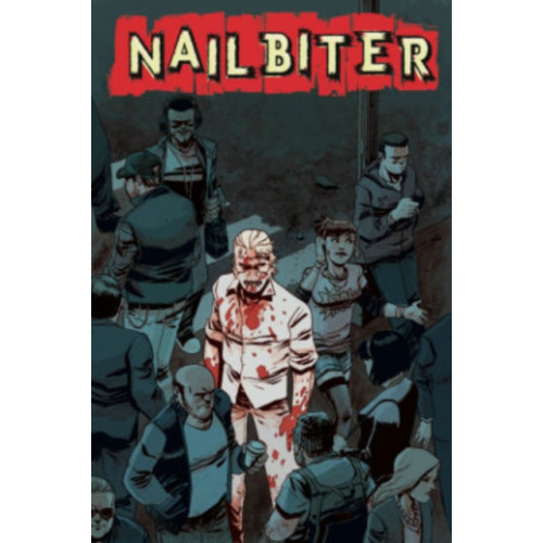 Image Comics Nailbiter Volume 1: There Will Be Blood (häftad, eng)