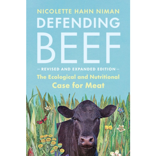 Chelsea Green Publishing Co Defending Beef (häftad, eng)