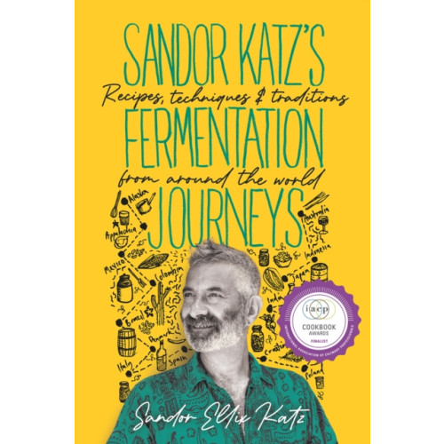 Chelsea Green Publishing Co Sandor Katz's Fermentation Journeys (inbunden, eng)