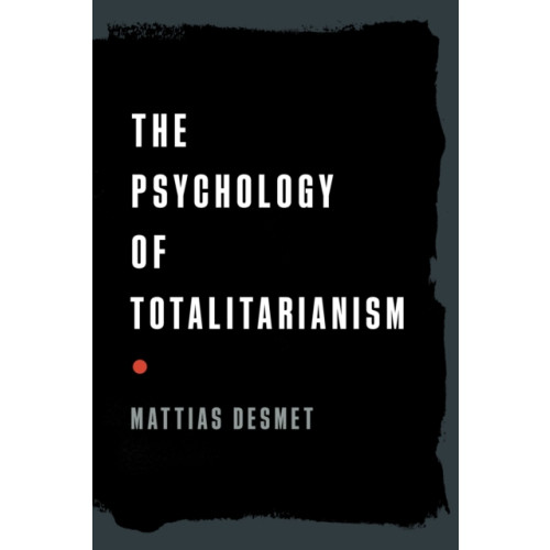 Chelsea Green Publishing Co The Psychology of Totalitarianism (inbunden, eng)