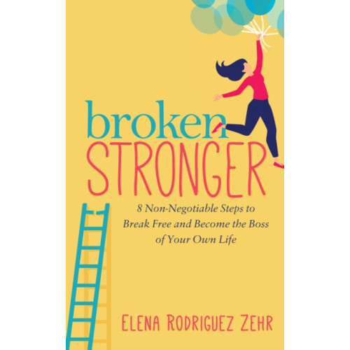 Morgan James Publishing llc Broken Stronger (häftad, eng)