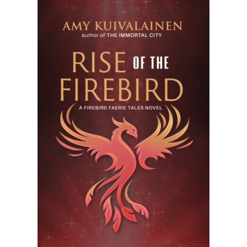 BHC Press Rise of the Firebird (inbunden, eng)