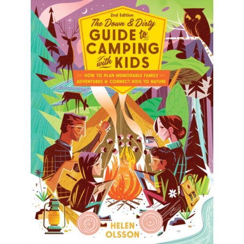 Shambhala Publications Inc The Down and Dirty Guide to Camping with Kids (häftad, eng)