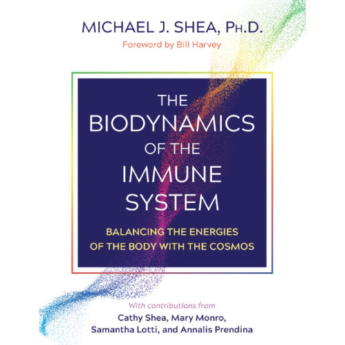 Inner Traditions Bear and Company The Biodynamics of the Immune System (häftad, eng)