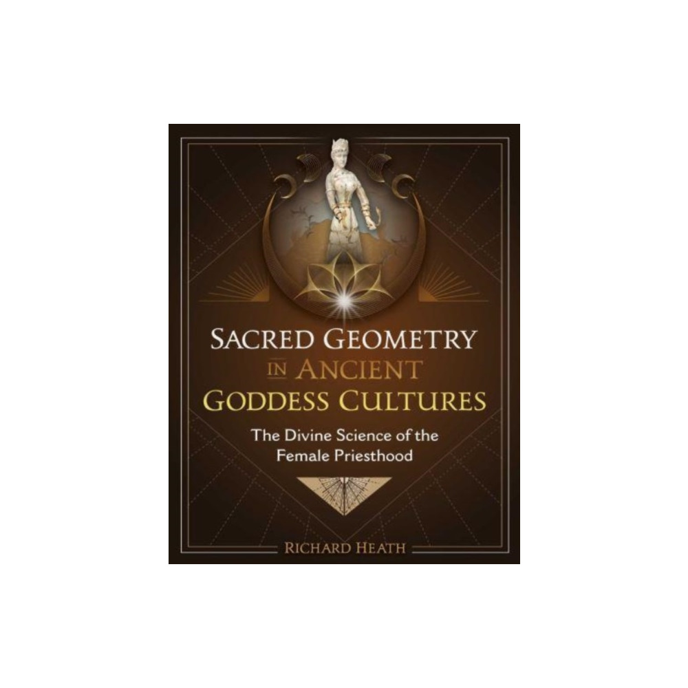 Produktbild för Sacred Geometry in Ancient Goddess Cultures (inbunden, eng)