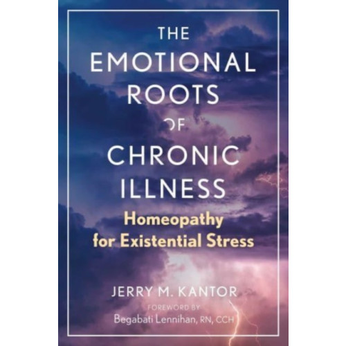 Inner Traditions Bear and Company The Emotional Roots of Chronic Illness (häftad, eng)