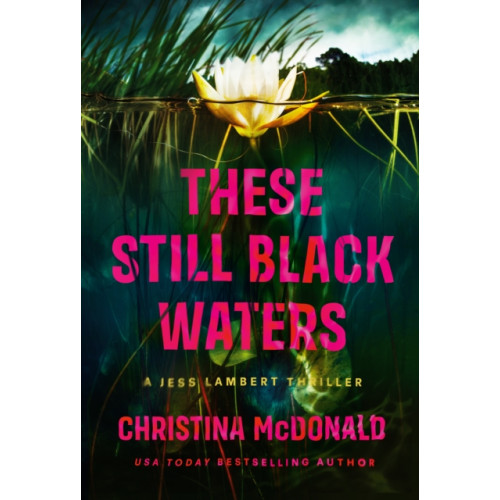 Amazon Publishing These Still Black Waters (häftad, eng)