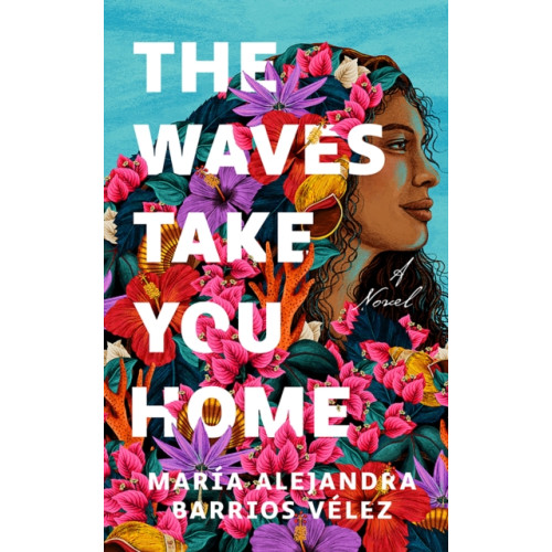 Amazon Publishing The Waves Take You Home (häftad, eng)