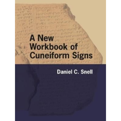 Pennsylvania State University Press A New Workbook of Cuneiform Signs (häftad, eng)