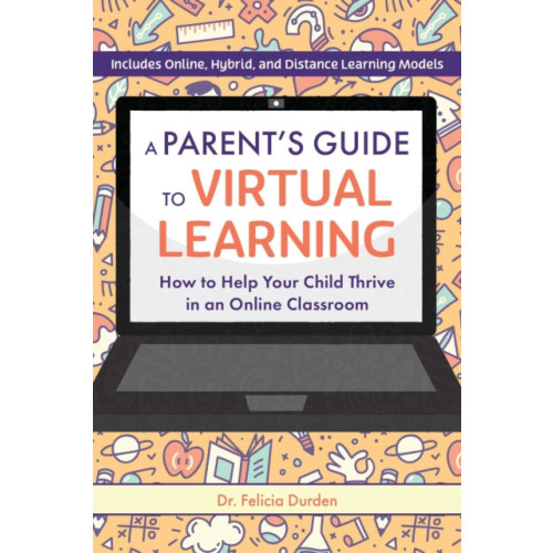 Ulysses Press A Parent's Guide To Virtual Learning (häftad, eng)