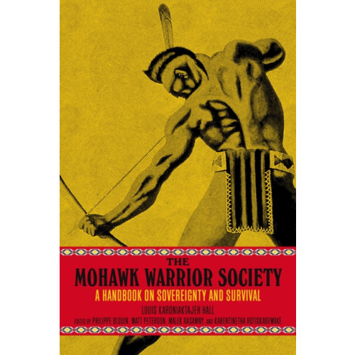 PM Press The Mohawk Warrior Society (häftad, eng)